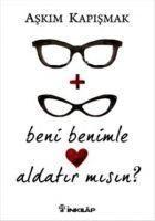 Beni Benimle Aldatir misin