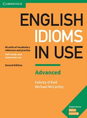 English idioms in Use Advanced. 2nd Edition. Book with answers