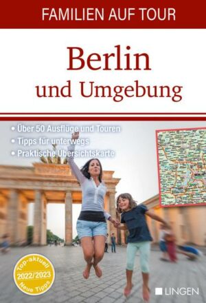 Familien auf Tour: Berlin und Umgebung