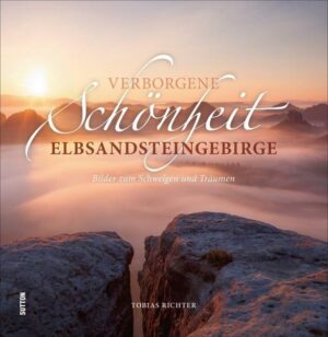 Verborgene Schönheit Elbsandsteingebirge