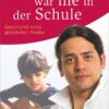 ... und ich war nie in der Schule