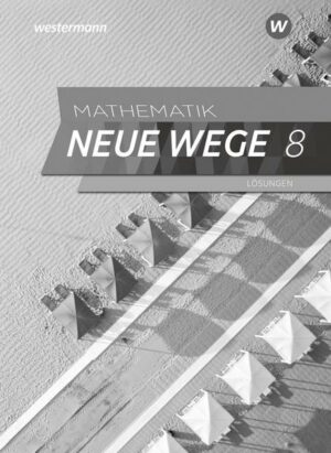 Mathematik Neue Wege SI 8. Lösungen. G9. Nordrhein-Westfalen und Schleswig-Holstein