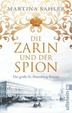 Die Zarin und der Spion (Sankt-Petersburg-Roman 2)