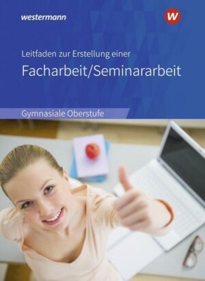 Leitfaden zur Erstellung einer Facharbeit / Seminararbeit