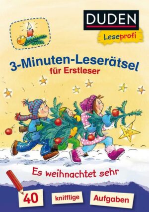 Duden Leseprofi – 3-Minuten-Leserätsel für Erstleser: Es weihnachtet sehr