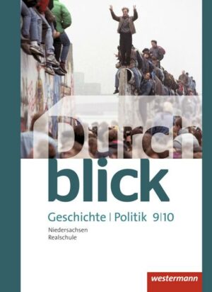 Durchblick Geschichte und Politik 9 / 10. Schülerband. Realschule. Niedersachsen