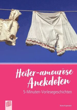 Heiter-amouröse Anekdoten