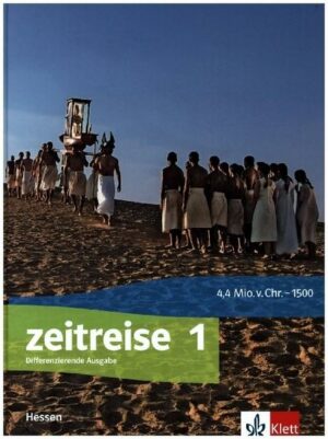 Zeitreise 1. Schulbuch Klasse 6. Differenzierende Ausgabe Hessen