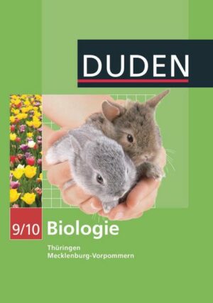 Duden Biologie - Sekundarstufe I - Mecklenburg-Vorpommern und Thüringen - 9./10. Schuljahr. Schülerbuch