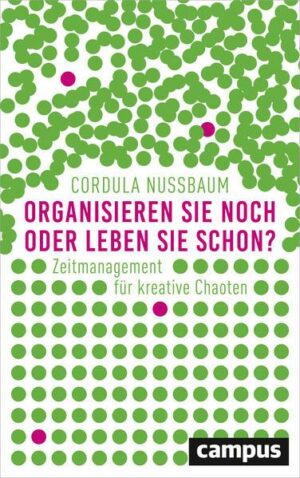 Organisieren Sie noch oder leben Sie schon?