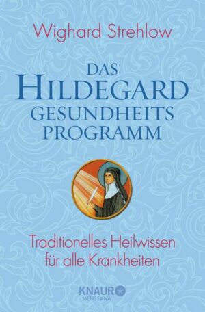 Das Hildegard-Gesundheitsprogramm