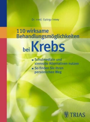 110 wirksame Behandlungsmöglichkeiten bei Krebs