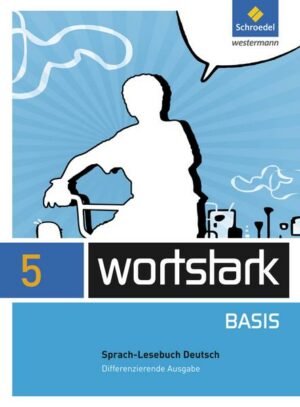 Wortstark Basis 5. SprachLeseBuch. Differenzierende Allgemeine Ausgabe