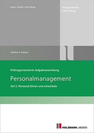 Prüfungsorientierte Aufgabensammlung 'Personalmanagement'