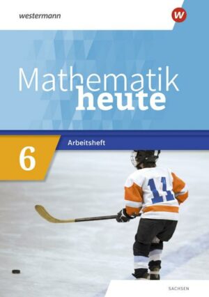 Mathematik heute 6. Arbeitsheft mit Lösungen. Für Sachsen