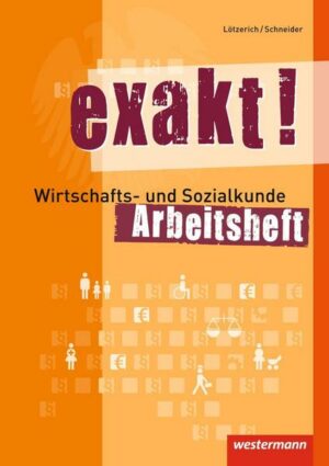 Exakt! Wirtschafts-/Sozialk. gewerbl./techn. Arb.