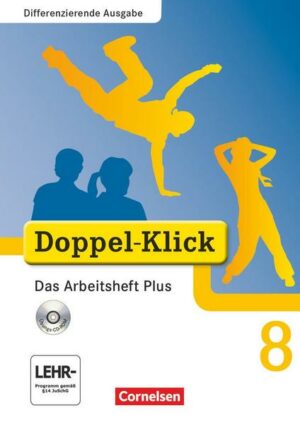 Doppel-Klick - Differenzierende Ausgabe. 8. Schuljahr. Das Arbeitsheft Plus mit CD-ROM