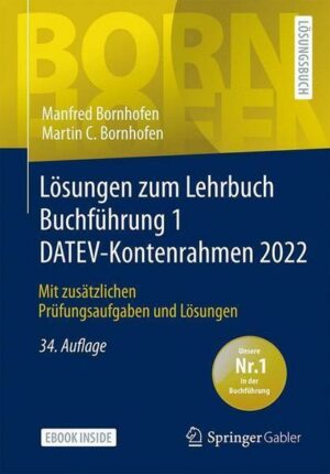 Lösungen zum Lehrbuch Buchführung 1 DATEV-Kontenrahmen 2022