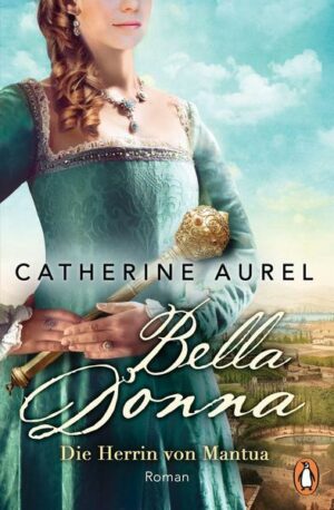 Bella Donna. Die Herrin von Mantua