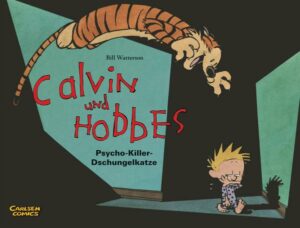 Calvin und Hobbes 9: Psycho-Killer-Dschungelkatze