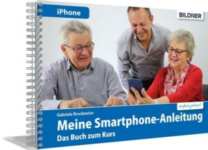 Smartphonekurs f�r Senioren - Das Kursbuch f�r Apple iPhones