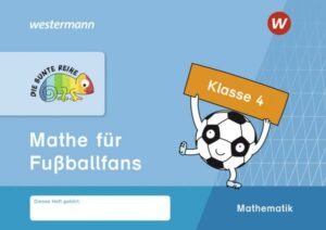 DIE BUNTE REIHE - Mathematik. Mathe für Fußballfans