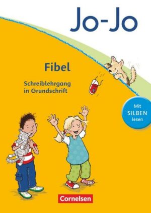 Jo-Jo Fibel - Aktuelle allgemeine Ausgabe. Schreiblehrgang in Grundschrift