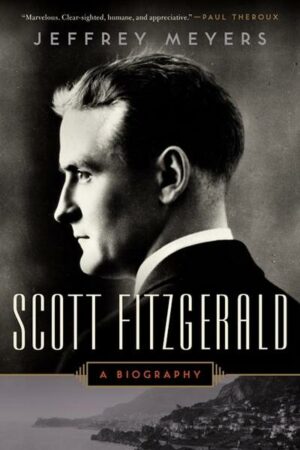 Scott Fitzgerald: A Biography