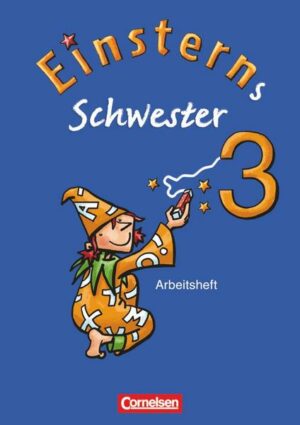 Einsterns Schwester - Sprache und Lesen 3. Schuljahr.Arbeitsheft