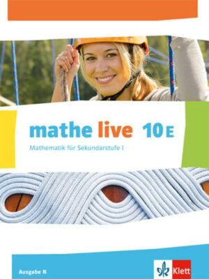Mathe live. Schülerbuch 10. Schuljahr. Ausgabe N