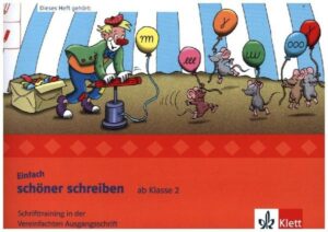 Einfach schöner schreiben ab Klasse 2. Schrifttraining in der Vereinfachten Ausgangsschrift