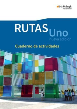 RUTAS Uno nueva edición. Arbeitsheft: Cuaderno de actividades. Einführungsphase. Gymnasiale Oberstufe in Nordrhein-Westfalen u.a.