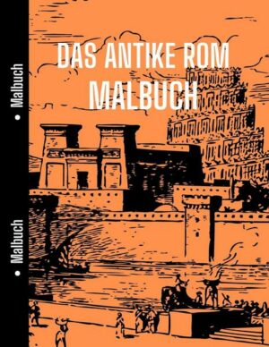 Das Antike Rom Malbuch