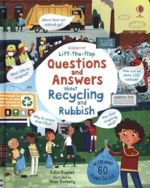 Lift-the-flap Questions and Answers About Recycling and Rubbish