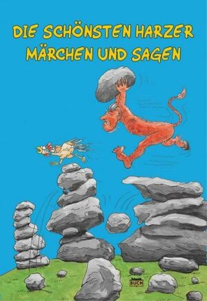 Die schönsten Harzer Märchen und Sagen