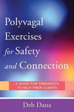 Polyvagal Exercises for Safety and Connection