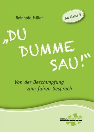 „Du dumme Sau!“