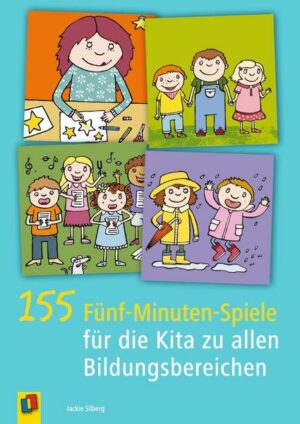 155 Fünf-Minuten-Spiele für die Kita zu allen Bildungsbereichen