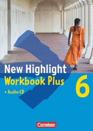 New Highlight. Allgemeine Ausgabe 6: 10. Schuljahr. Workbook Plus mit Text-CD