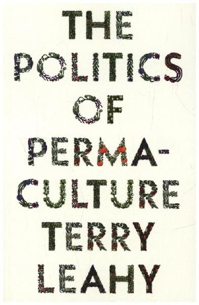 The Politics of Permaculture