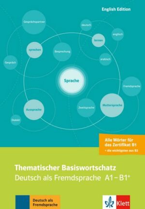 Thematischer Basiswortschatz: Deutsch als Fremdsprache A1-B1+. Mit Übersetzungen und Erläuterungen auf Englisch