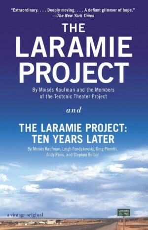 The Laramie Project and the Laramie Project: Ten Years Later