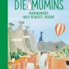 Die Mumins (4). Muminvaters wild bewegte Jugend