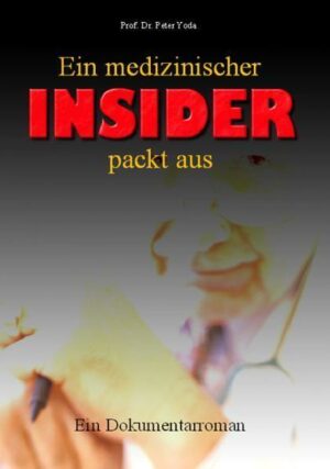 Ein medizinischer Insider packt aus