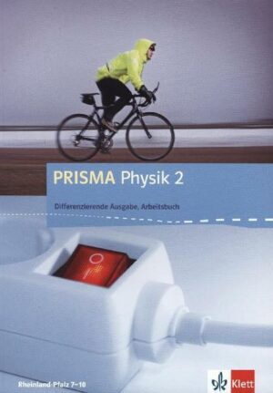 PRISMA Physik. Differenzierende Ausgabe für Rheinland-Pfalz. Arbeitsbuch 2. 8.-9. Schuljahr