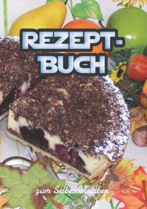 Rezeptbuch zum selberschreiben mit Register I Kochbuch I Backbuch I Platz für 125 Rezepte