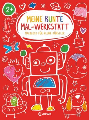 Meine bunte Mal-Werkstatt - Malblock für kleine Künstler - Roboter