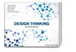 Design Thinking: Das Handbuch