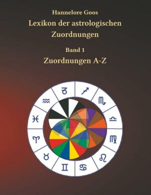 Lexikon der astrologischen Zuordnungen Band 1