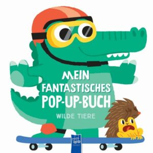 Mein fantastisches Pop-Up-Buch - Wilde Tiere